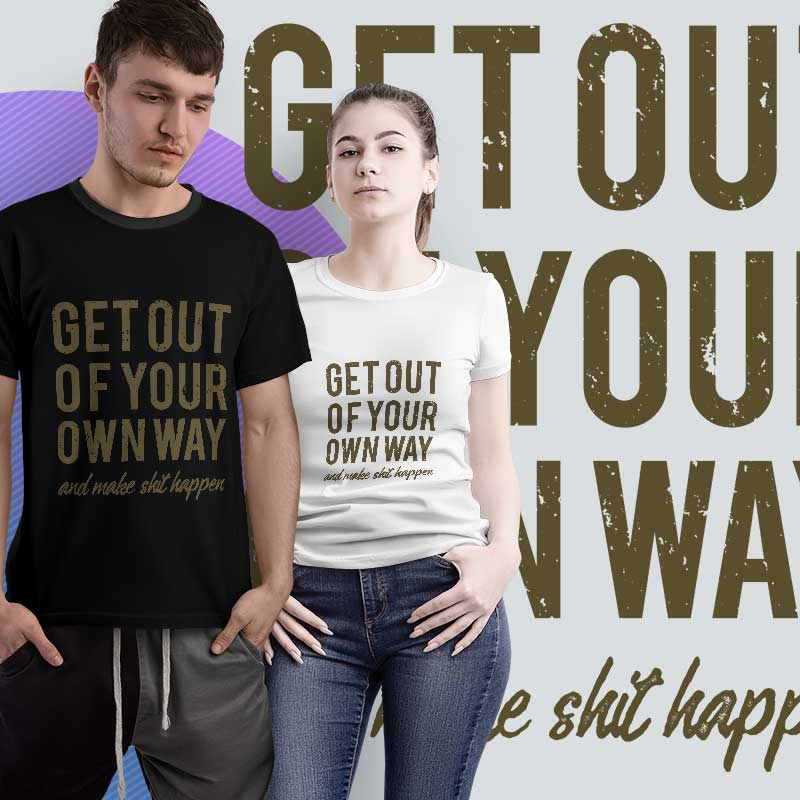 Get out of your own way Tshirt